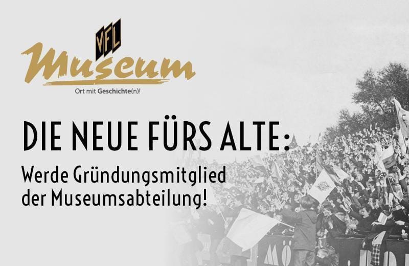 Einmalige Chance: Werde Gründungsmitglied in der Museumsabteilung!